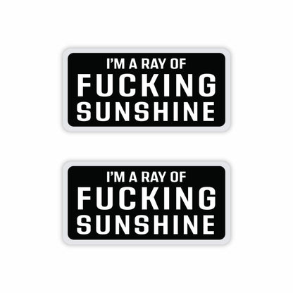 I Am The Ray Of Fu**ing Sunshine Sticker